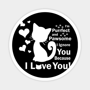 Im Purrfect and Pawsome Valentines Day Cat Lover Magnet